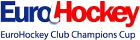 Hockey sur gazon - Coupe d'Europe des clubs champions Femmes - 2017 - Accueil